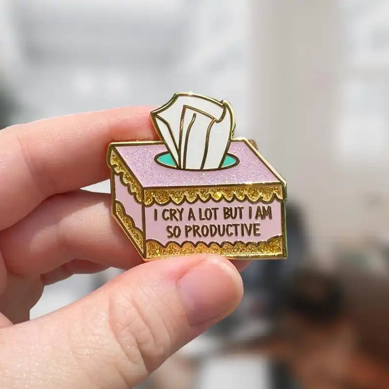 I Cry A Lot But I'm So Productive Enamel Pin