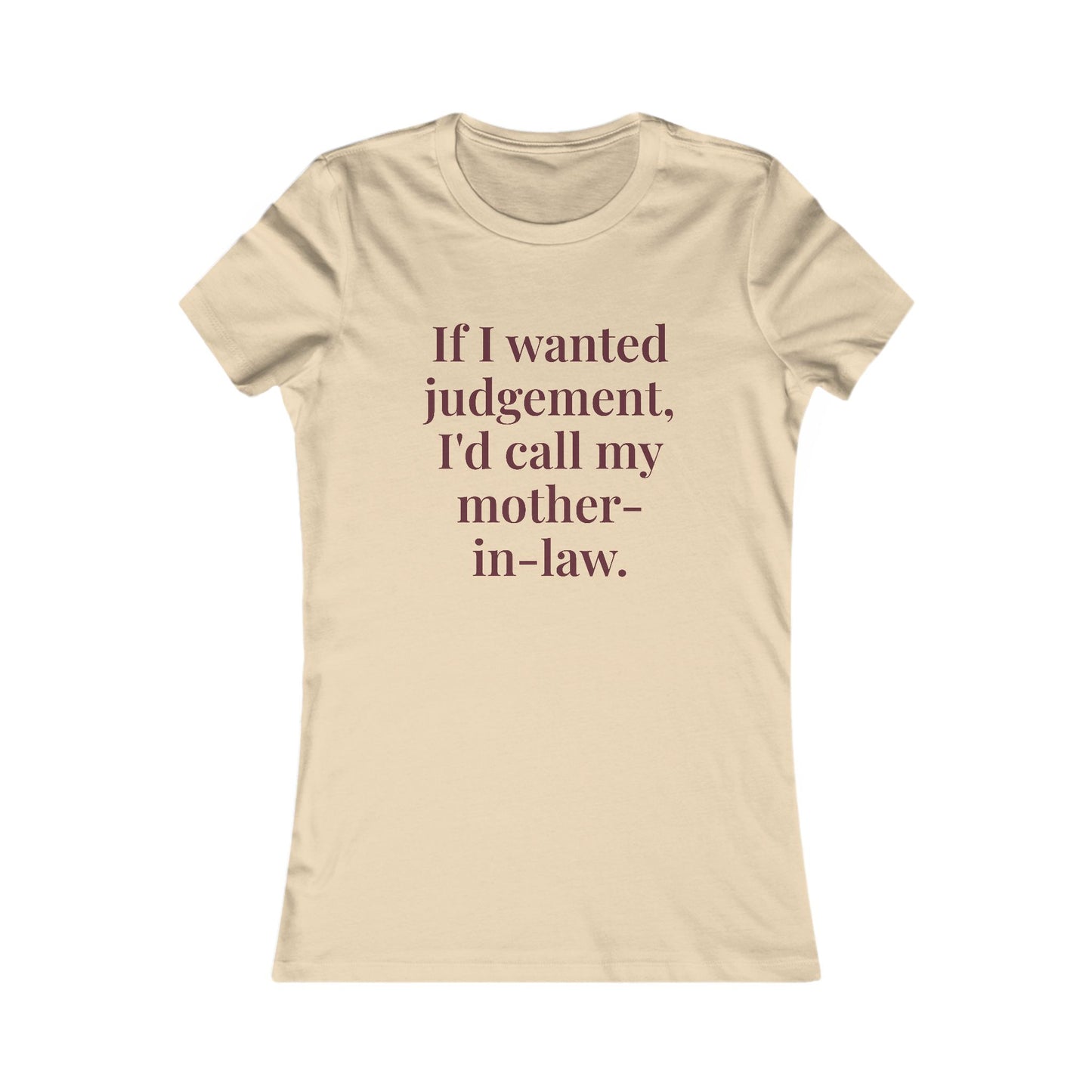 “If I wanted judgement, I'd call my mother-in-law” Graphic Tee — Mom Club Confidential™ Official Gear - élise & madelyn