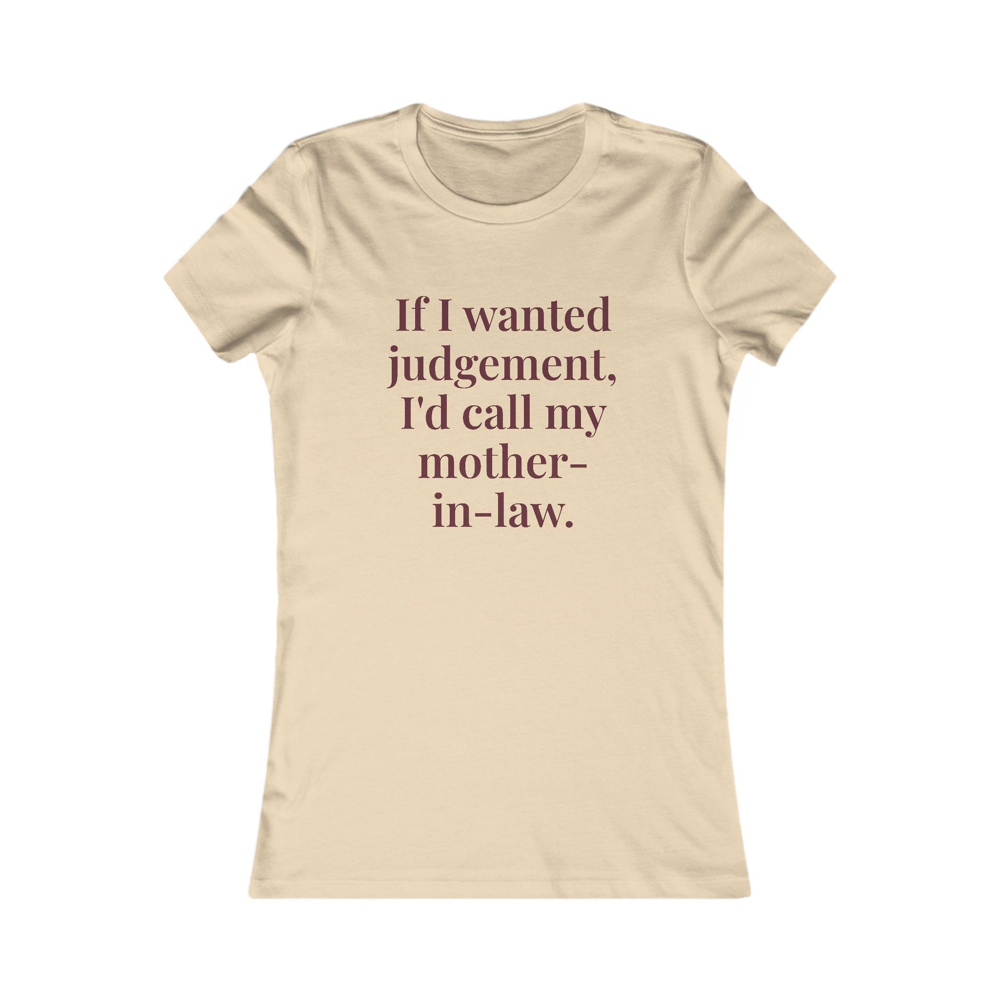 “If I wanted judgement, I'd call my mother-in-law” Graphic Tee — Mom Club Confidential™ Official Gear - élise & madelyn