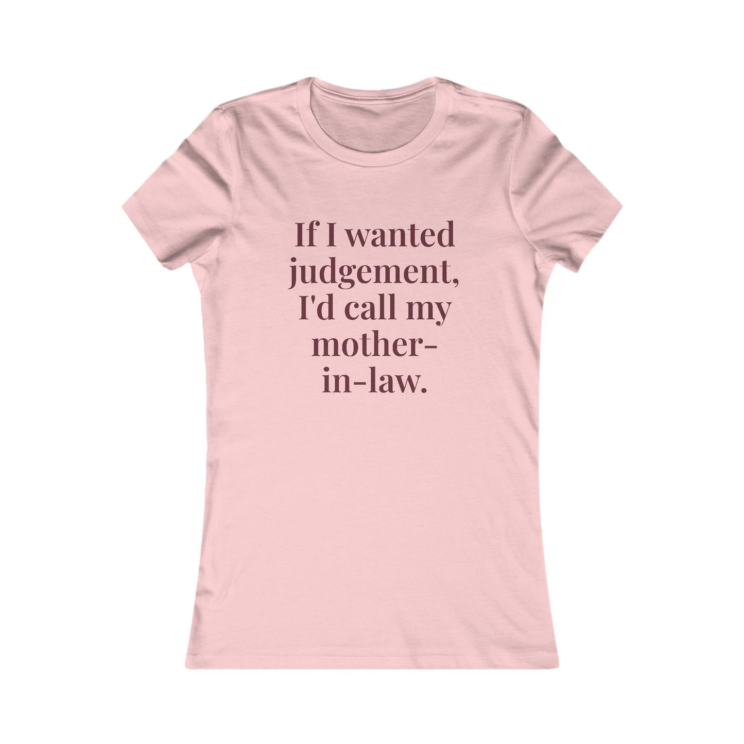“If I wanted judgement, I'd call my mother-in-law” Graphic Tee — Mom Club Confidential™ Official Gear - élise & madelyn