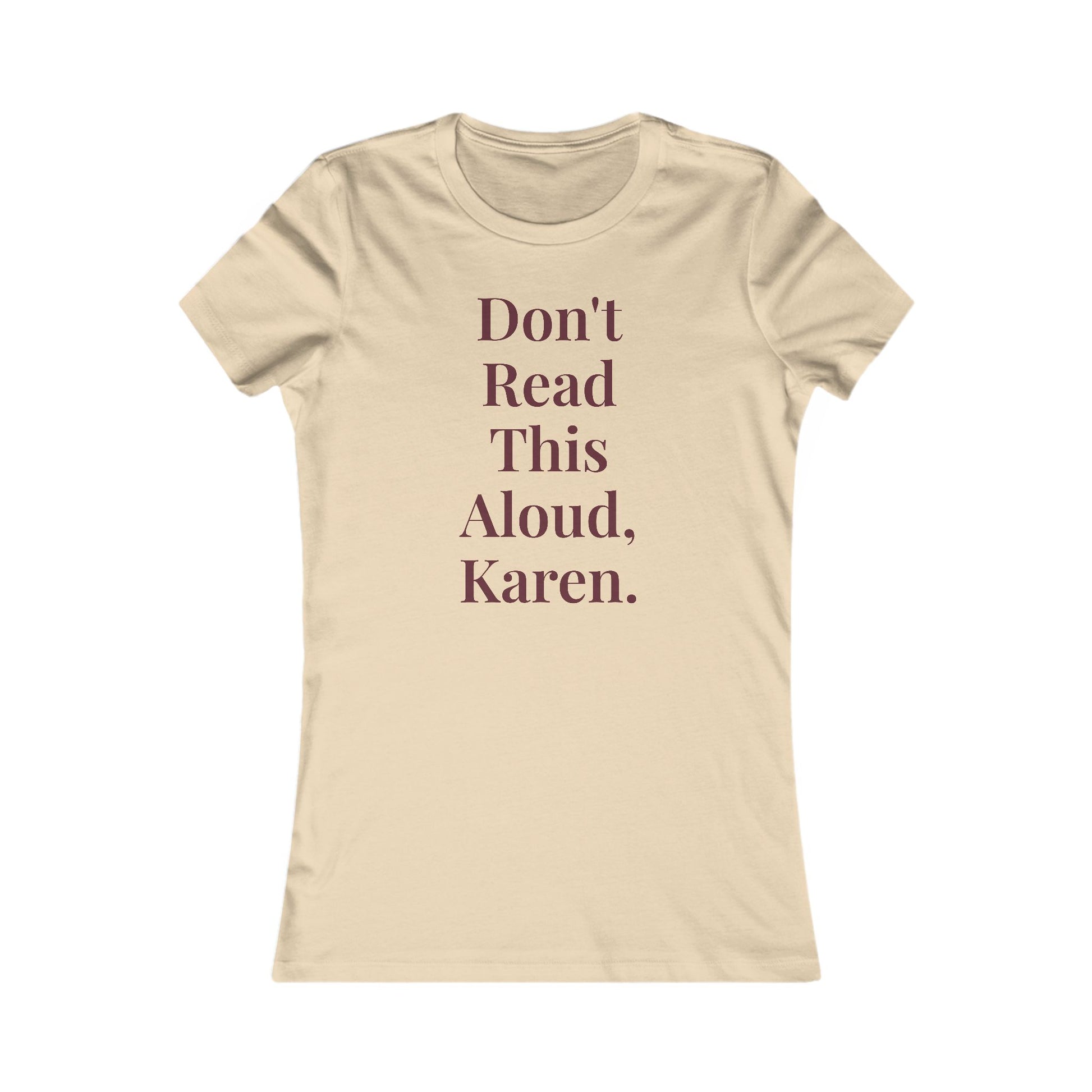 "Don't Read This Aloud, Karen.” Graphic Tee — Mom Club Confidential™ Official Gear - élise & madelyn