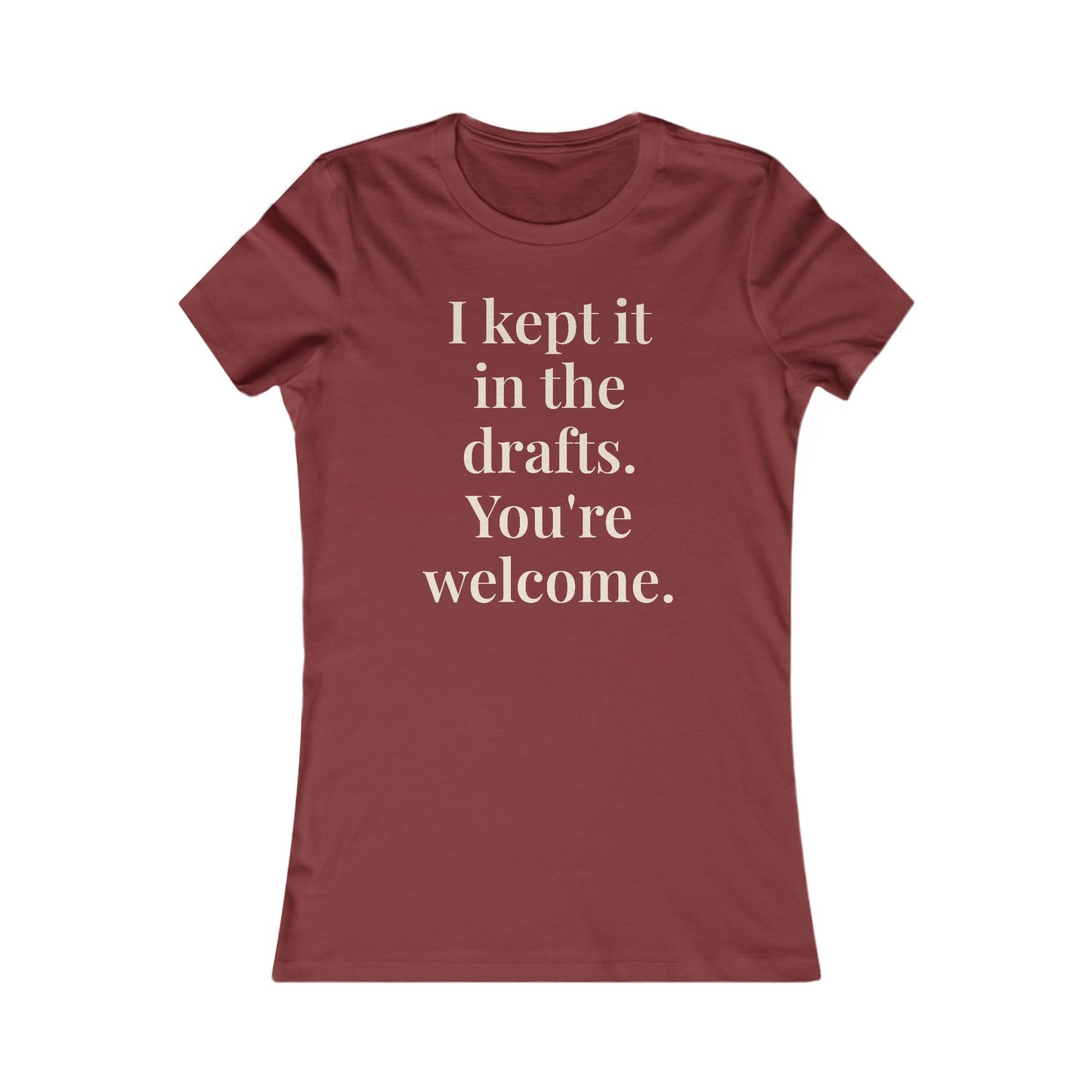 "I kept it in the drafts. You're welcome.” Graphic Tee — Mom Club Confidential™ Official Gear - élise & madelyn