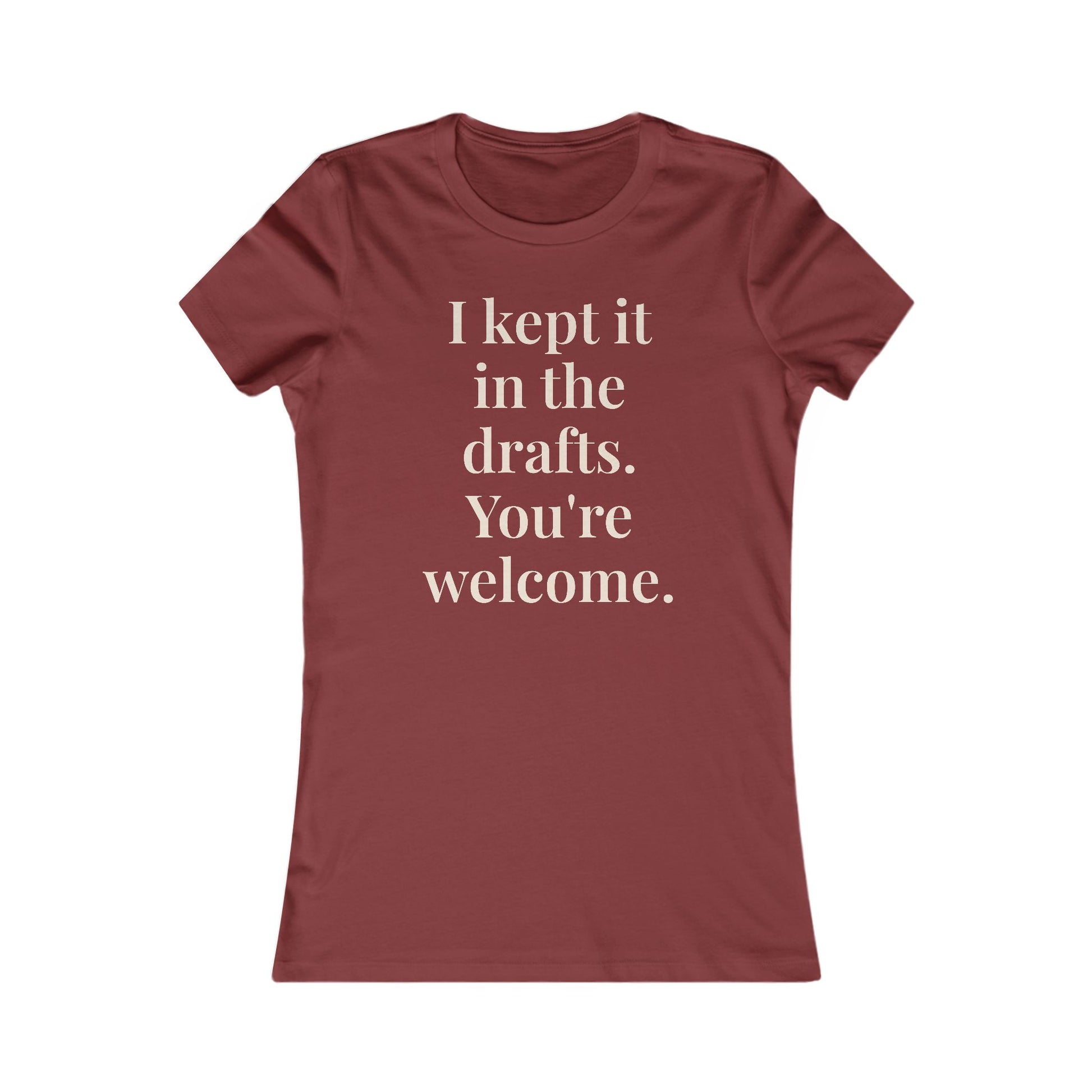 "I kept it in the drafts. You're welcome.” Graphic Tee — Mom Club Confidential™ Official Gear - élise & madelyn