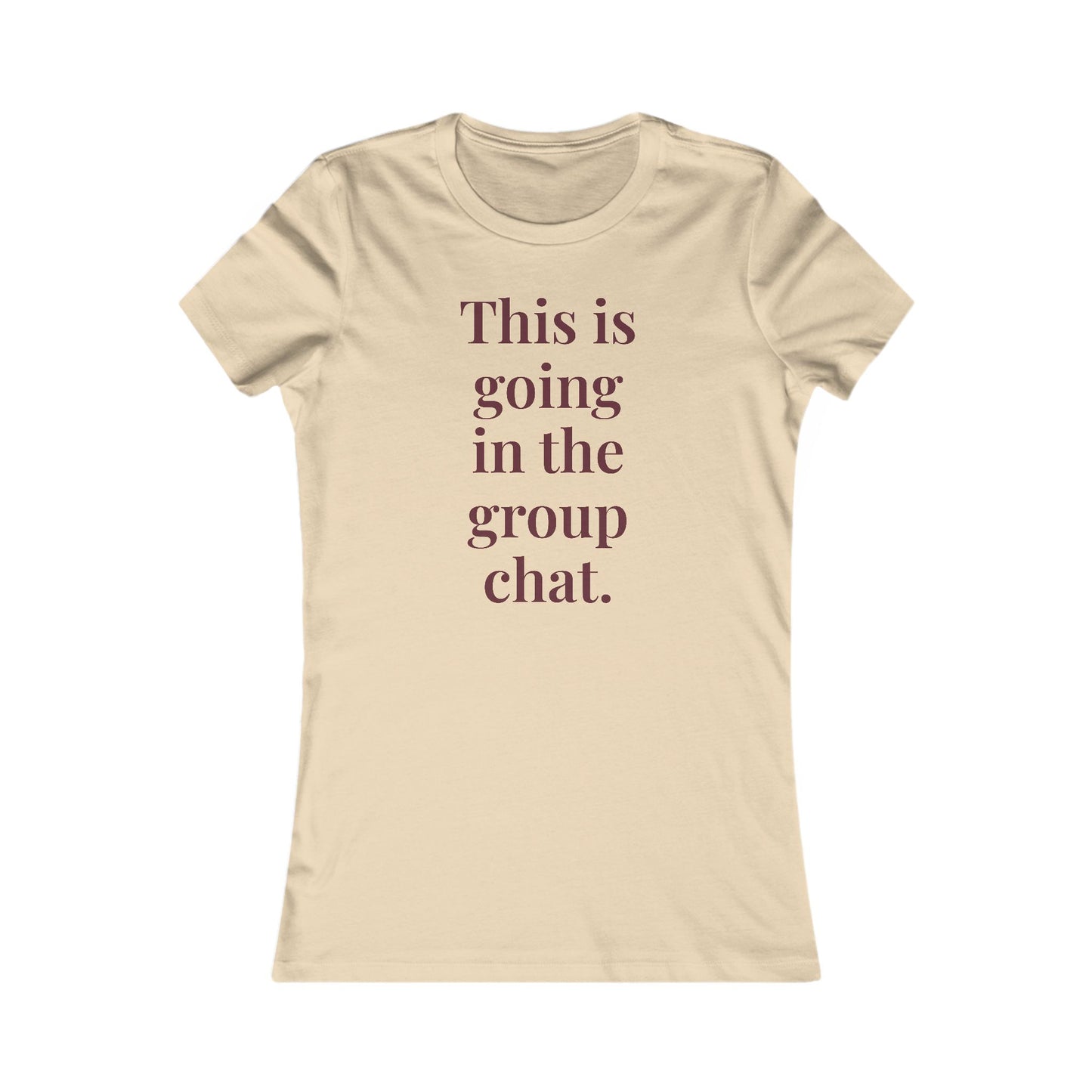 "This is going in the group chat.” Graphic Tee — Mom Club Confidential™ Official Gear - élise & madelyn
