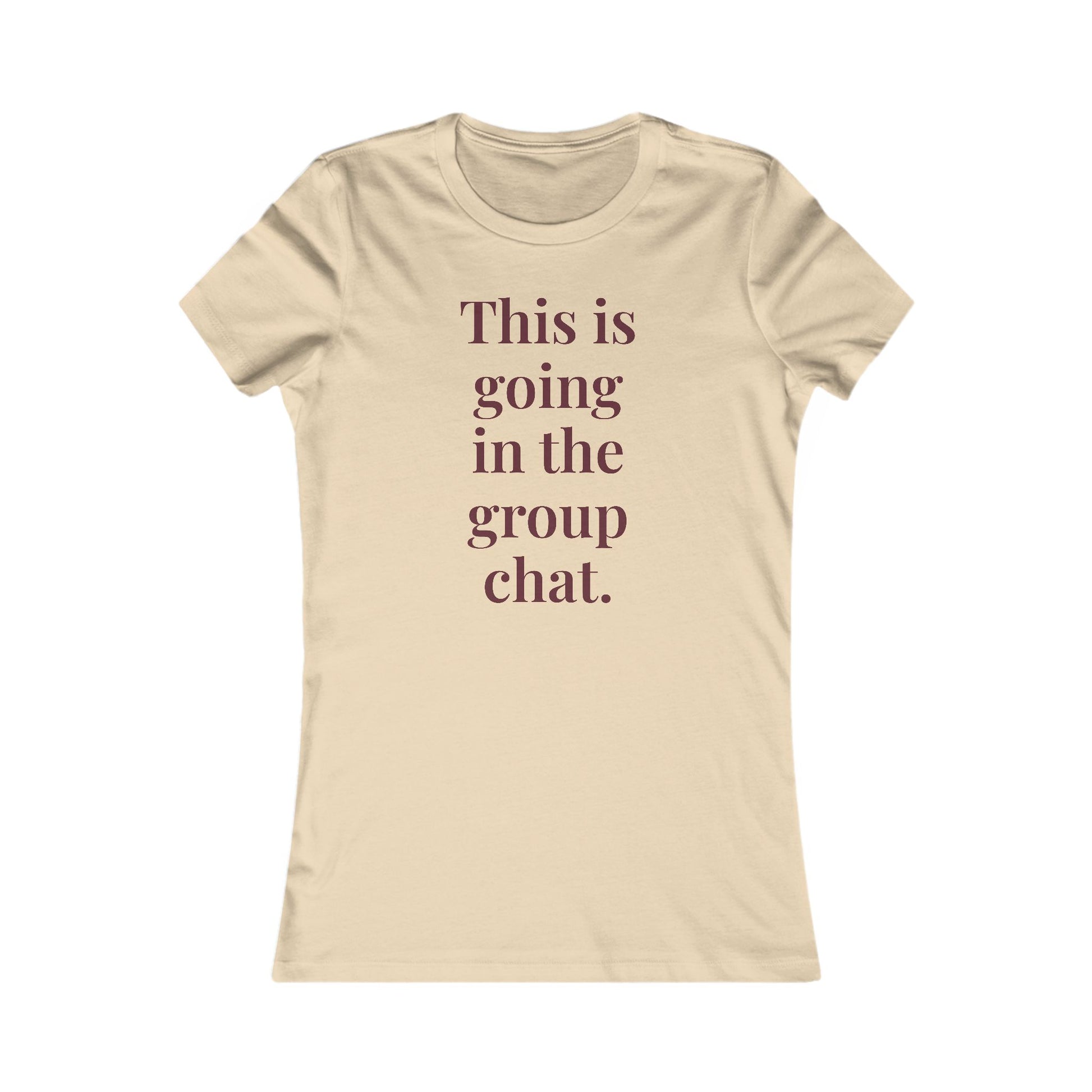 "This is going in the group chat.” Graphic Tee — Mom Club Confidential™ Official Gear - élise & madelyn