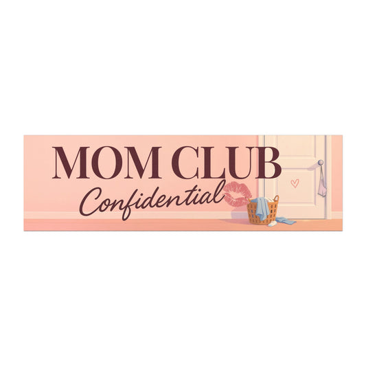 Mom Club Confidential Bumper Sticker Magnet – The Pact Edition