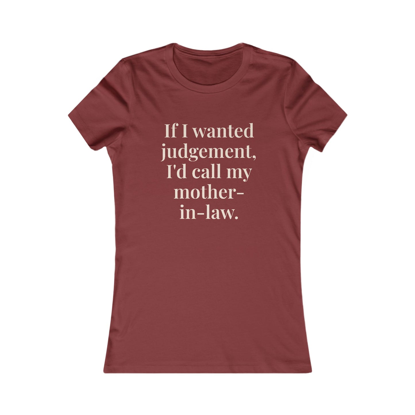 “If I wanted judgement, I'd call my mother-in-law” Graphic Tee — Mom Club Confidential™ Official Gear - élise & madelyn