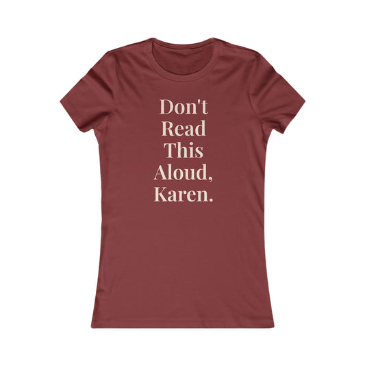 "Don't Read This Aloud, Karen.” Graphic Tee — Mom Club Confidential™ Official Gear