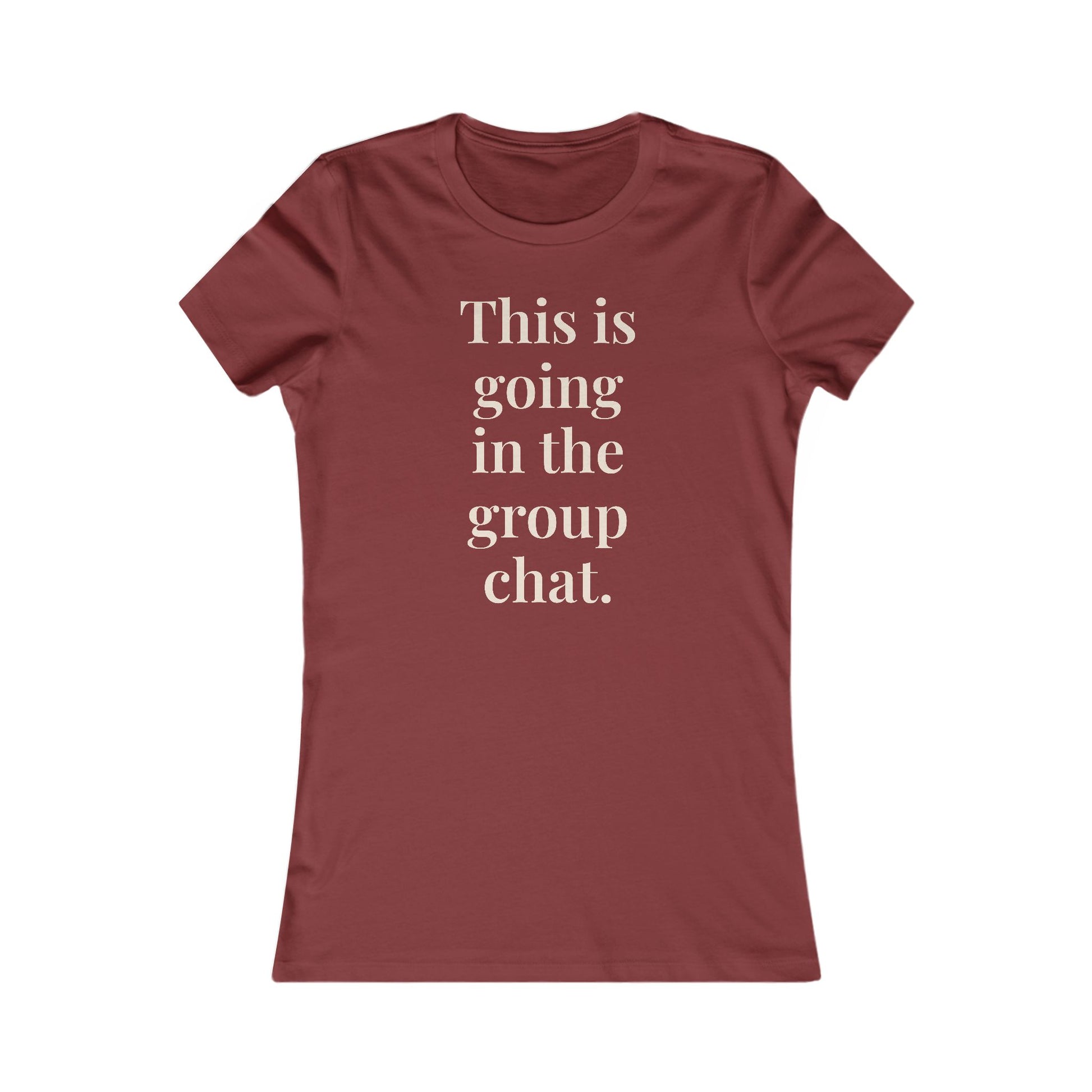 "This is going in the group chat.” Graphic Tee — Mom Club Confidential™ Official Gear - élise & madelyn